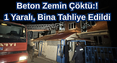 Beton Zemin Çöktü! 1 Yaralı, Bina Tahliye Edildi...