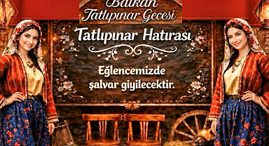 Bu Etkinlik Kaçmaz! Balkan Kültürü Tatlıpınar’da Buluşucak...