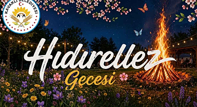 Hıdırellez Coşkusu Kavaklı'da Yaşanacak 