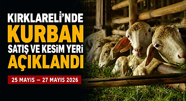 Kırklareli'nde Kurban Satış ve Kesim Yeri Açıklandı