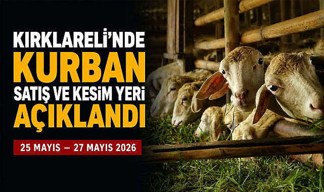 Kırklareli'nde Kurban Satış ve Kesim Yeri Açıklandı