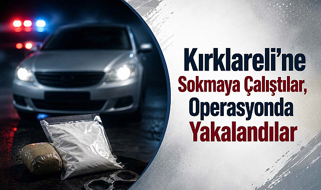 Kırklareli’ne Sokmaya Çalıştılar, Operasyonda Yakalandılar