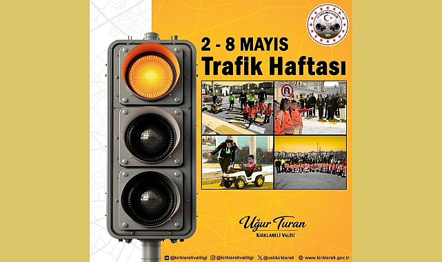 Kırklareli Valisi Uğur Turan’ın Karayolu Güvenliği ve Trafik Haftası Mesajı