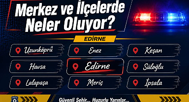 Merkez ve İlçelerde Neler Oluyor?