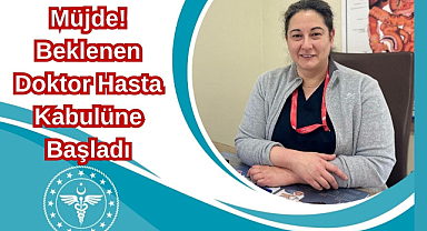 Müjde! Beklenen Doktor Hasta Kabulüne Başladı