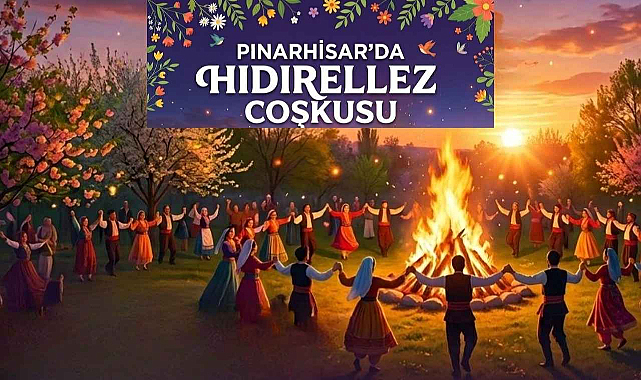 Pınarhisar Hıdırellez Şenliğine Hazırlanıyor!