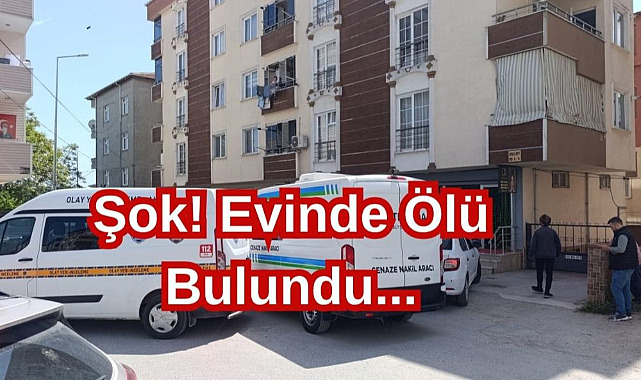 Şok! Evinde Ölü Bulundu...