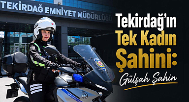 Tekirdağ'ın Tek Kadın Şahini!