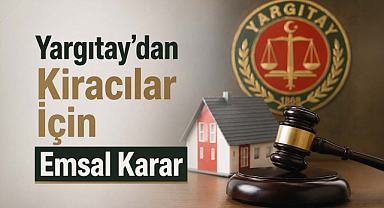 Yargıtaydan Kiracıların Yükünü Hafifleten Karar