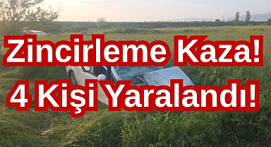 Zincirleme Kaza! 4 Kişi Yaralandı!