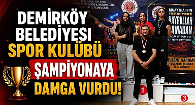 Demirköy Belediyesi Spor Kulübü Şampiyonaya Damga Vurdu!