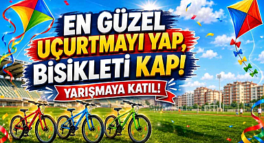 En Güzel Uçurtmayı Yap, Bisikleti Kap! 
