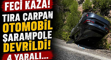 Feci Kaza! Tıra Çarpan Otomobil Şarampole Devrildi! 4 Yaralı…