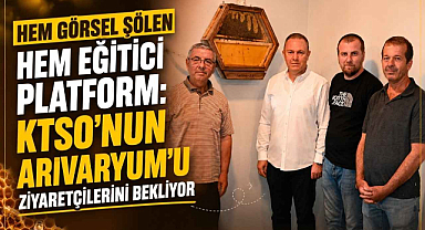 Hem Görsel Şölen Hem Eğitici Platform: KTSO’nun Arıvaryum’u Ziyaretçilerini Bekliyor