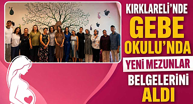 Kırklareli'nde Gebe Okulu'nda Yeni Mezunlar Belgelerini Aldı 