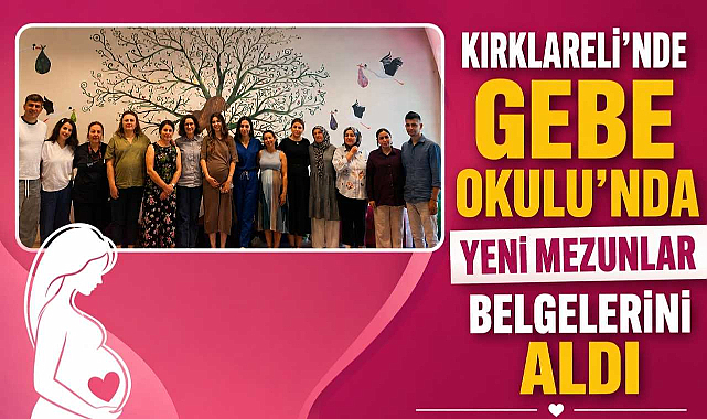 Kırklareli'nde Gebe Okulu'nda Yeni Mezunlar Belgelerini Aldı