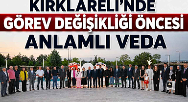 Kırklareli'nde Görev Değişikliği Öncesi Anlamlı Veda