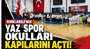 Kırklareli'nde Yaz Spor Okulları Kapılarını Açtı!