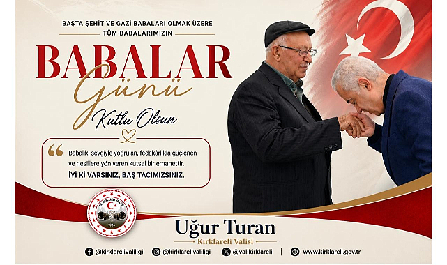 Kırklareli Valisi Uğur Turan’ın Babalar Günü Mesajı