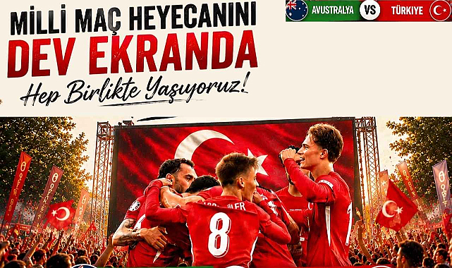 Milli Heyecan Babaeski'de Dev Ekrana Taşınıyor