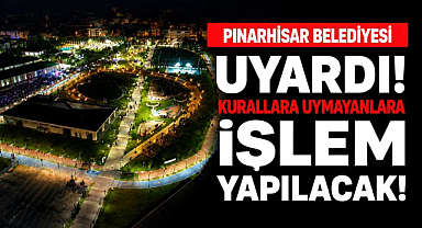 Pınarhisar Belediyesi Uyardı! Kurallara Uymayanlara İşlem Yapılacak! 