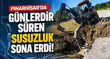 Pınarhisar'da Günlerdir Süren Susuzluk Sona Erdi