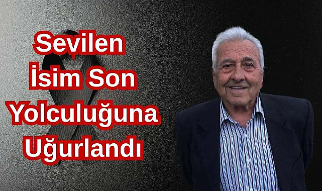 Sevilen İsim Hayata Veda Etti