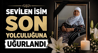 Sevilen İsim Son Yolculuğuna Uğurlandı
