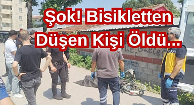 Şok! Bisikletten Düşen Kişi Öldü...