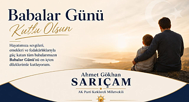 Vekil Sarıçam’dan Babalar Gününe Özel Mesaj