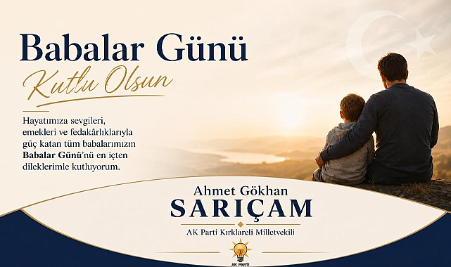 Vekil Sarıçam’dan Babalar Gününe Özel Mesaj