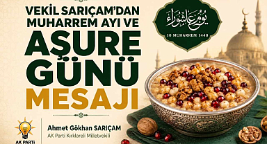 Vekil Sarıçam’dan Muharrem Ayı ve Aşure Günü Mesajı