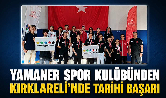 Yamaner Spor Kulübünden Kırklareli'nde Tarihi Başarı
