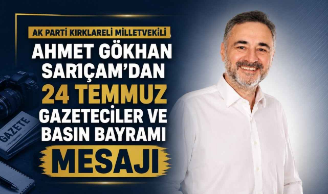 Vekil Sarıçam'dan 24 Temmuz Gazeteciler ve Basın Bayramı Mesajı