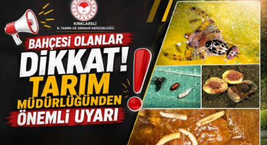 Bahçesi Olanlar Dikkat! Tarım Müdürlüğünden Önemli Uyarı