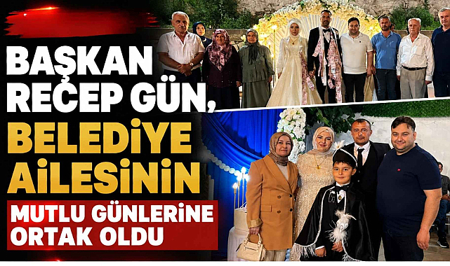 Başkan Recep Gün, Belediye Ailesinin Mutlu Günlerine Ortak Oldu