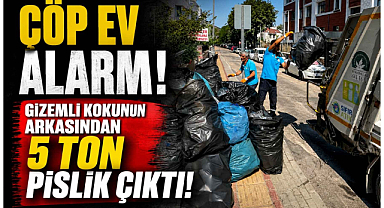 Çöp Ev Alarmı! Gizemli Kokunun Arkasından 5 Ton Pislik Çıktı!