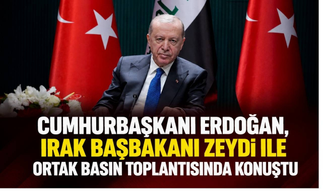 Cumhurbaşkanı Erdoğan, Irak Başbakanı Zeydi ile Ortak Basın Toplantısında Konuştu