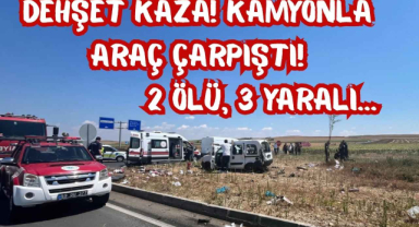 Dehşet Kaza! Kamyonla Araç Çarpıştı! 2 Ölü,3 Yaralı...