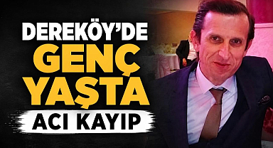 Dereköy'de Genç Yaşta Acı Kayıp