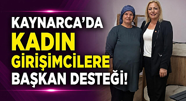 Kaynarca'da Kadın Girişimcilere Başkan Desteği! 