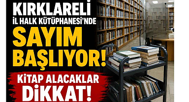 Kırklareli İl Halk Kütüphanesi'nde Sayım Başlıyor! Kitap Alacaklar Dikkat!