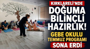 Kırklareli’nde Doğuma Bilinçli Hazırlık! Gebe Okulu Temmuz Programı Sona Erdi