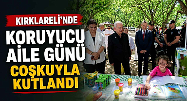 Kırklareli'nde Koruyucu Aile Günü Coşkuyla Kutlandı 