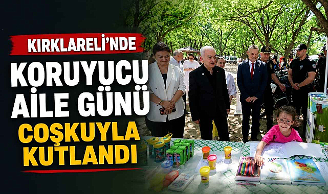Kırklareli'nde Koruyucu Aile Günü Coşkuyla Kutlandı
