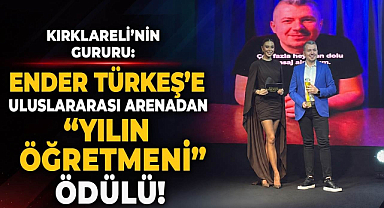 Kırklareli’nin Gururu Ender Türkeş’e Uluslararası Arenadan