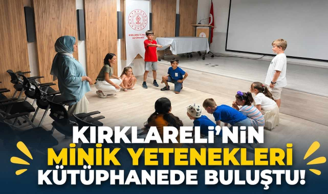 Kırklareli'nin Minik Yetenekleri Kütüphanede Buluştu!