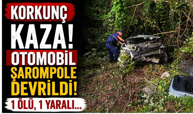 Korkunç Kaza! Otomobil Şarompole Devrildi! 1 Ölü, 1 Yaralı...