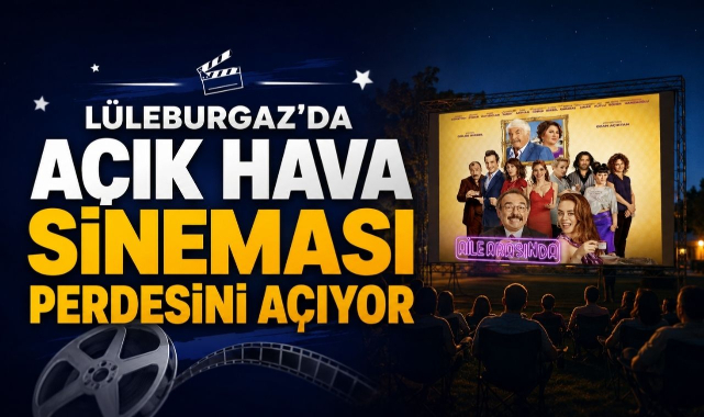 Lüleburgaz’da Açık Hava Sineması Perdesini Açıyor