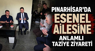 Pınarhisar'da Esenel Ailesine Anlamlı Taziye Ziyareti